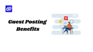 Guest Posting Benefits